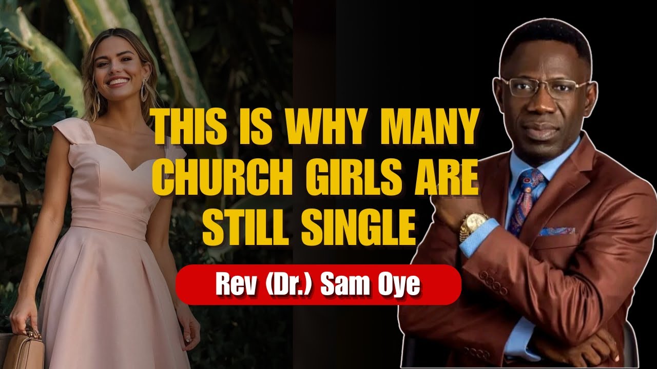 Religious Lies Keeping Many Ladies Single || Rev (Dr.) Sam Oye