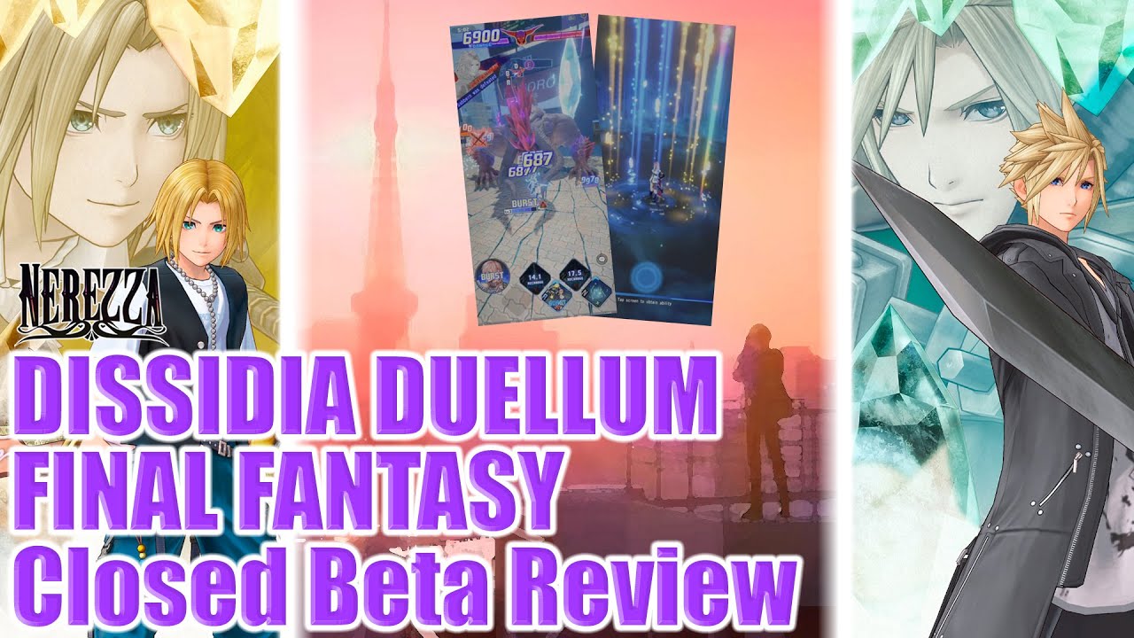 DISSIDIA DUELLUM Closed Beta First Impressions | 