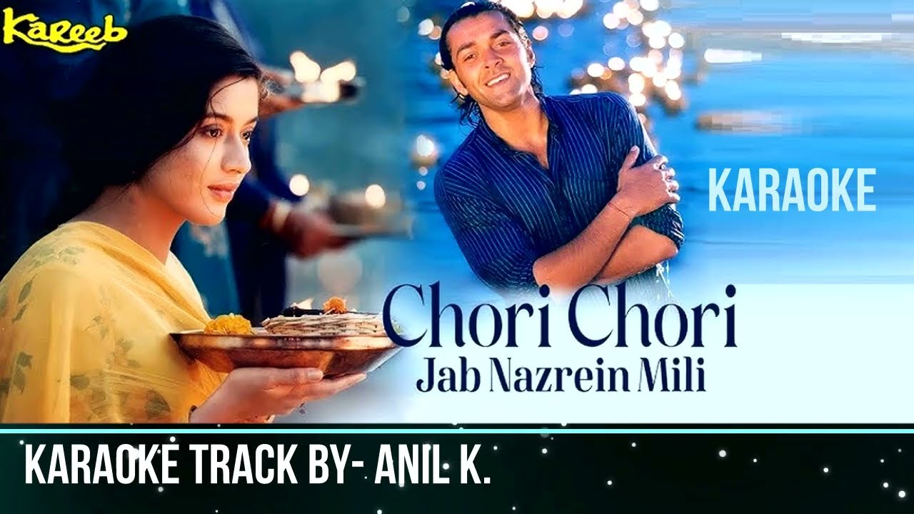 Chori Chori Jab Nazarein Mili… l Karaoke with Scrolling Lyrics
