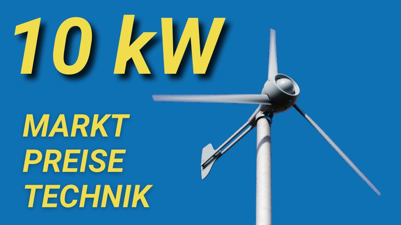 Kleinwindanlage 10 kW: Technik, Preise, Hersteller