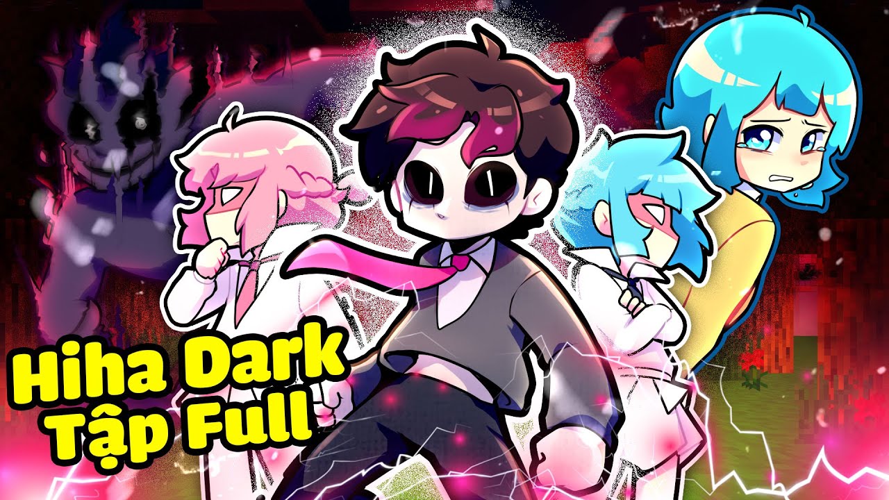 NẾU HIHA DARK CÓ CUỘC SỐNG TRONG MINECRAFT*HIHA DARK TẬP ĐẶC BIỆT FULL 🤩