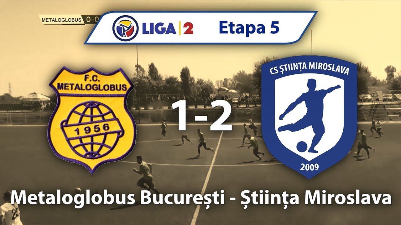 Etapa 5 | Metaloglobus Bucuresti - Stiinta Miroslava