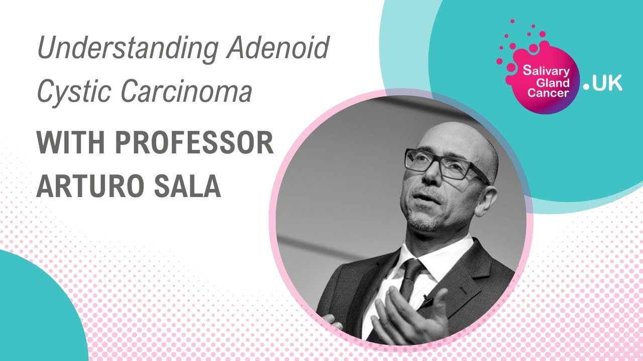 Understanding Adenoid Cystic Carcinoma: The Role Of MYB With Professor Arturo Sala | SGC UK