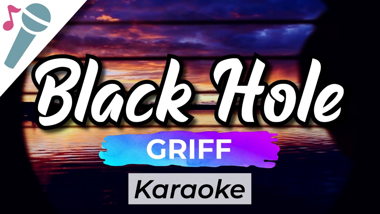 Griff - Black Hole - Karaoke Instrumental (Acoustic)