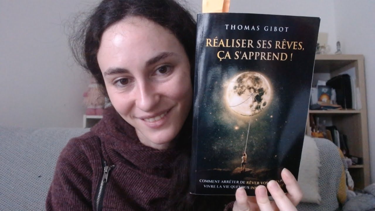 Réaliser ses rêves, ça s'apprend de Thomas Gibot ( gros coup de coeur ! 💓)