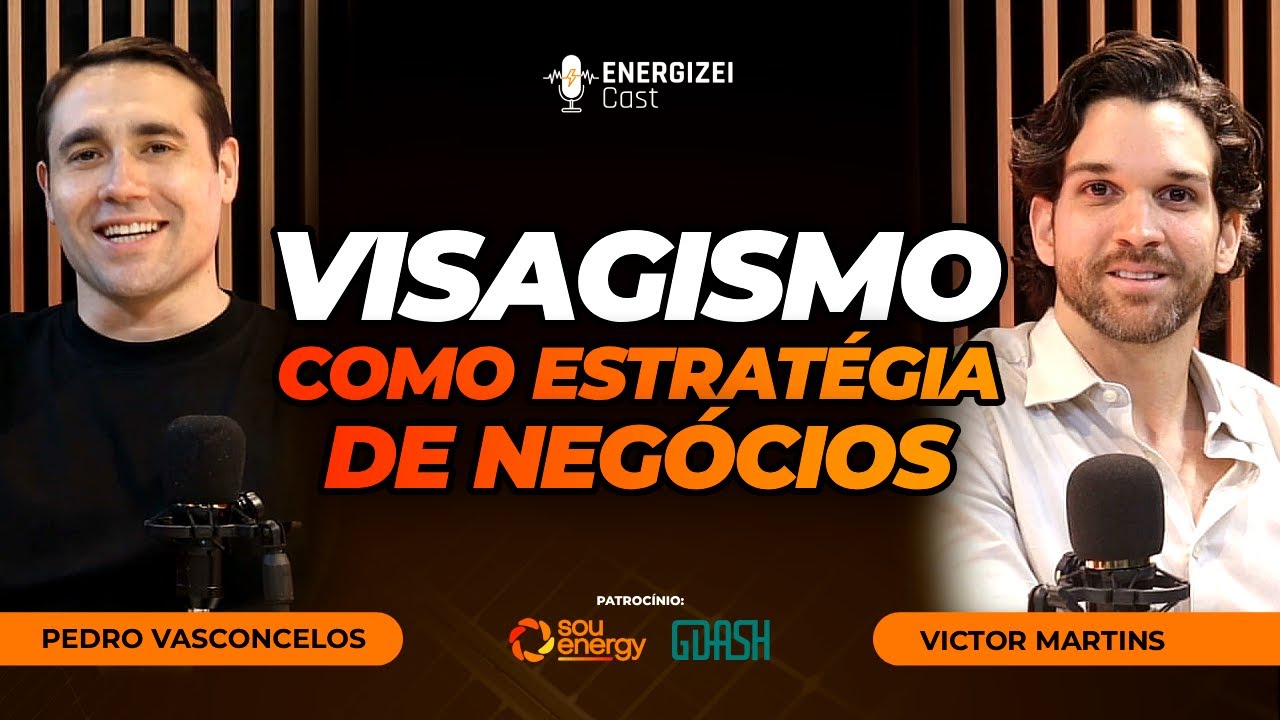 Visagismo como Estratégia de Negócios | ENERGIZEI CAST #105