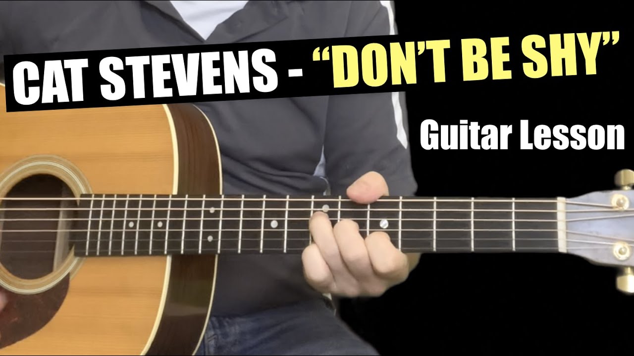 How To Play Don't Be Shy By Cat Stevens On Guitar