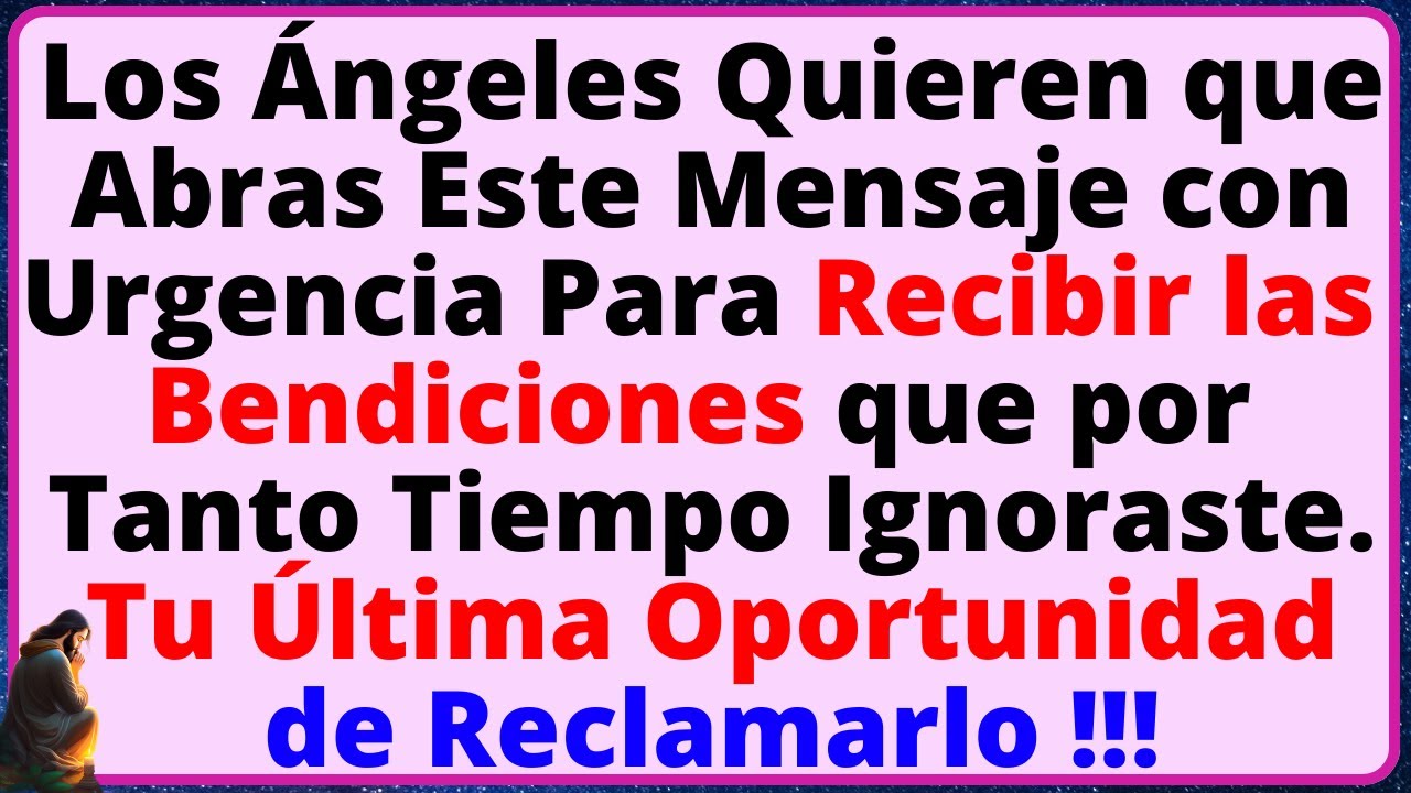 🛑 ATENCIÓN !! Los ángeles quieren que abras este mensaje con urgencia para Recibir Bendiciones..💌