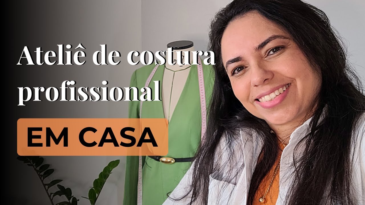 4 Etapas para você ter suas costuras valorizadas