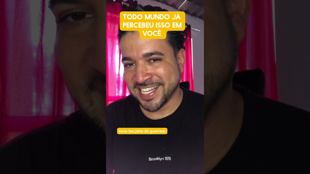 Todo mundo já percebeu isso em você 