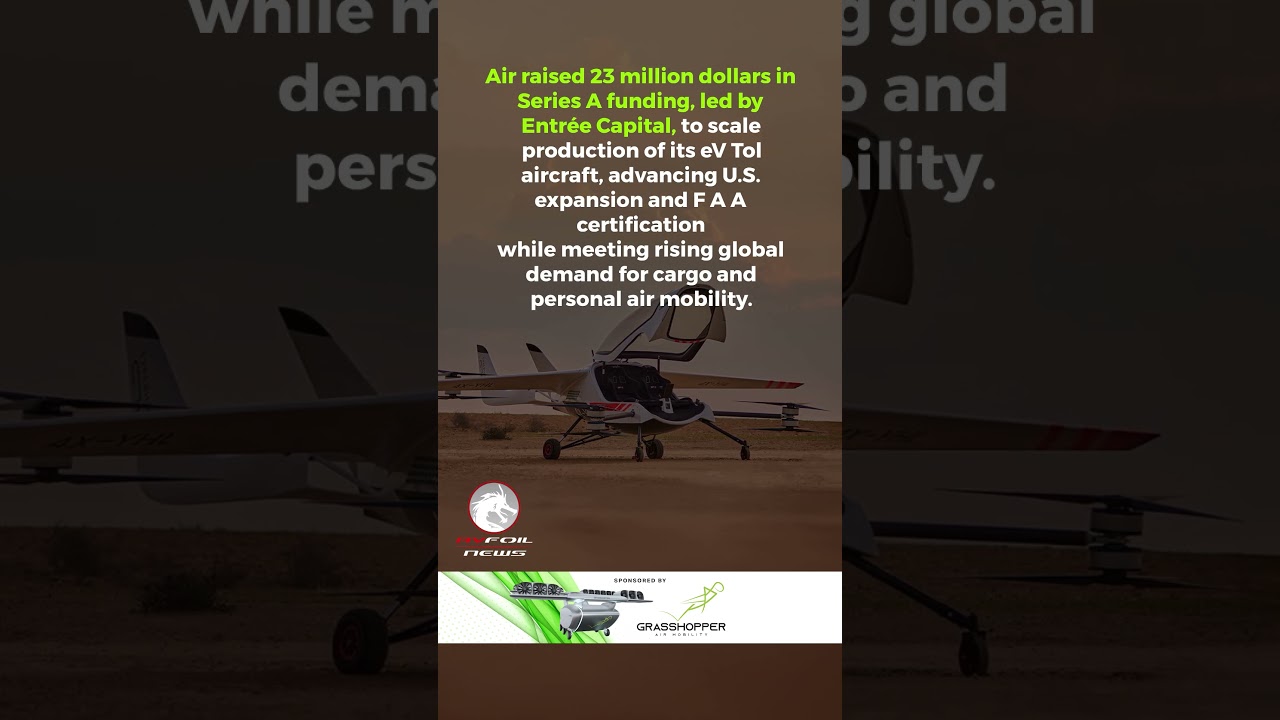 AIR Secures $23 Million Series A Funding to Scale eVTOL Production and U.S. Expansion