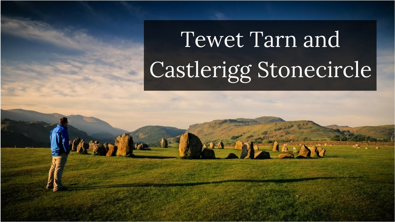 Lake District Landscape Photography - Tewet Tarn and Castlerigg Stonecircle