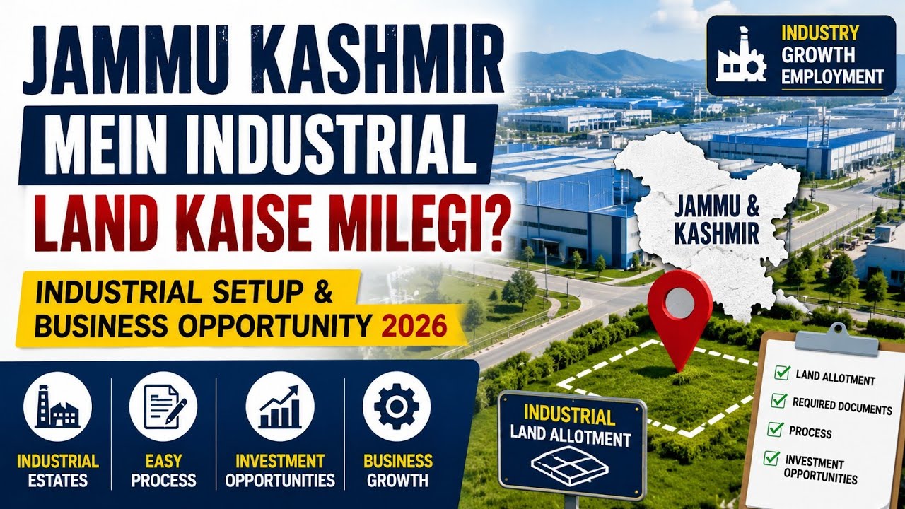 How to Get Industrial Land in Jammu and Kashmir? | Industrial Setup & Business Opportunity 2026