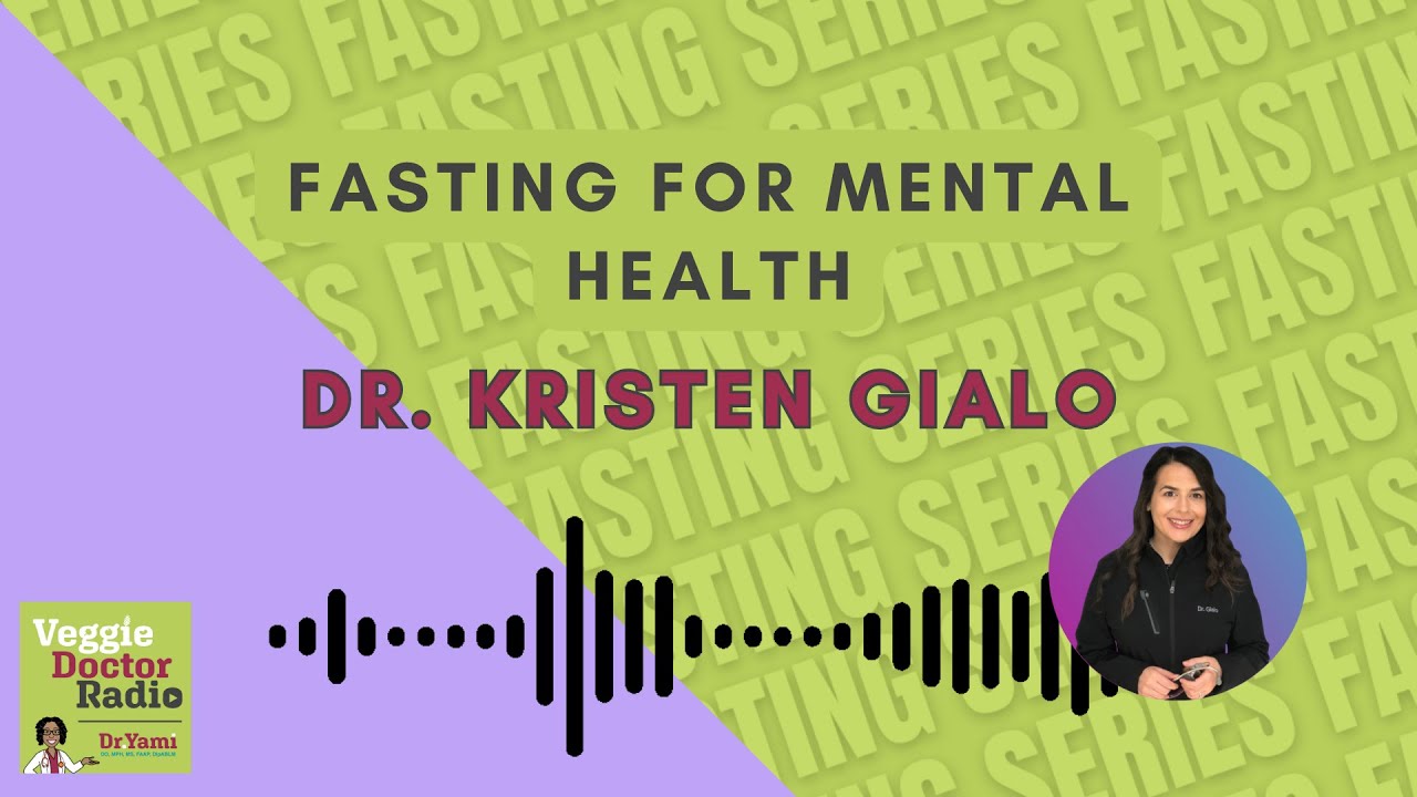 266: Fasting Series &mdash; Fasting for mental health with Dr. Kristen Gialo
