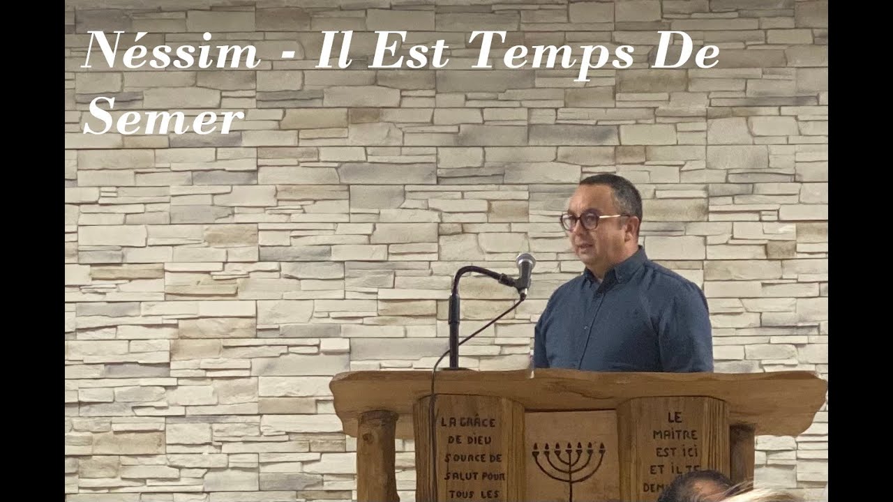 Néssim - Il Est Temps De Semer -Prédication Vie et Lumière
