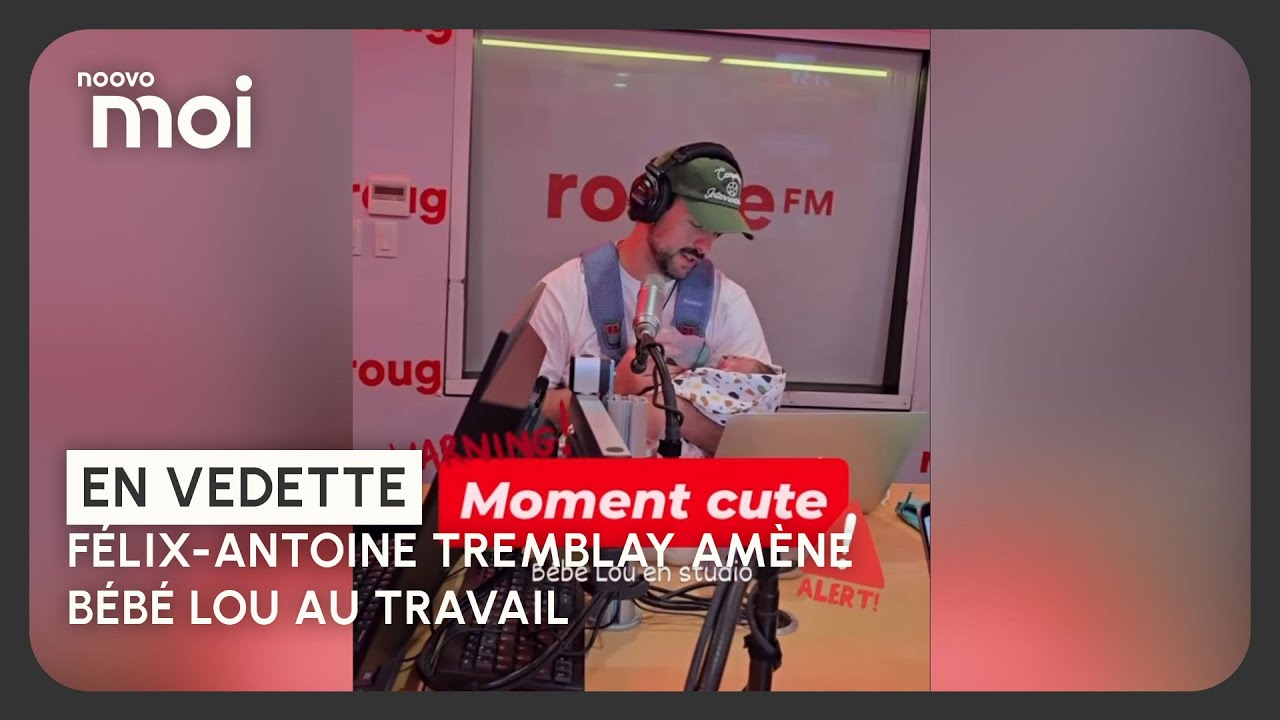 Félix-Antoine Tremblay amène bébé Lou au travail