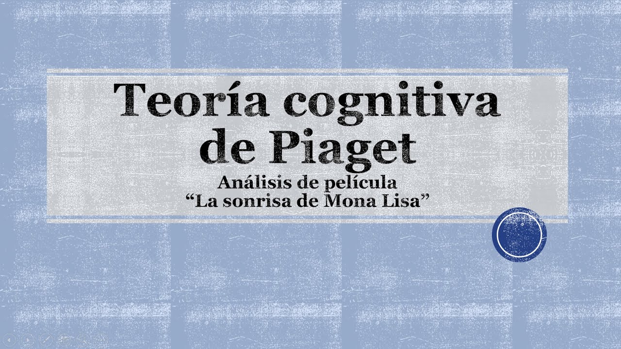Piaget y La sonrisa de Mona Lisa película Psicología