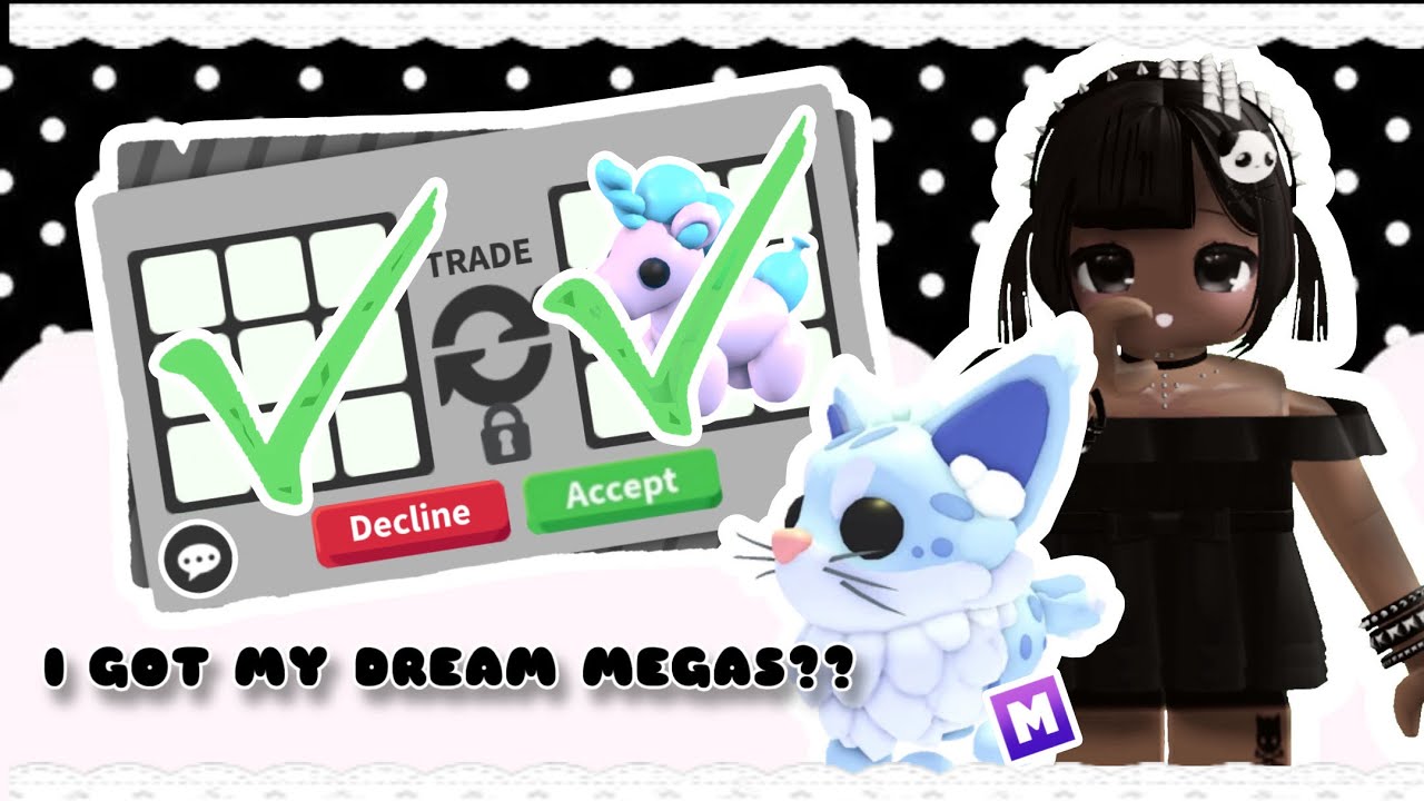 * ADOPT ME TRADING DUMP! * I GOT MY DREAM MEGAS!?! *