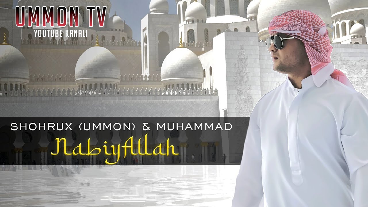 SHOHRUX (UMMON) & MUHAMMAD - NABIY ALLAH