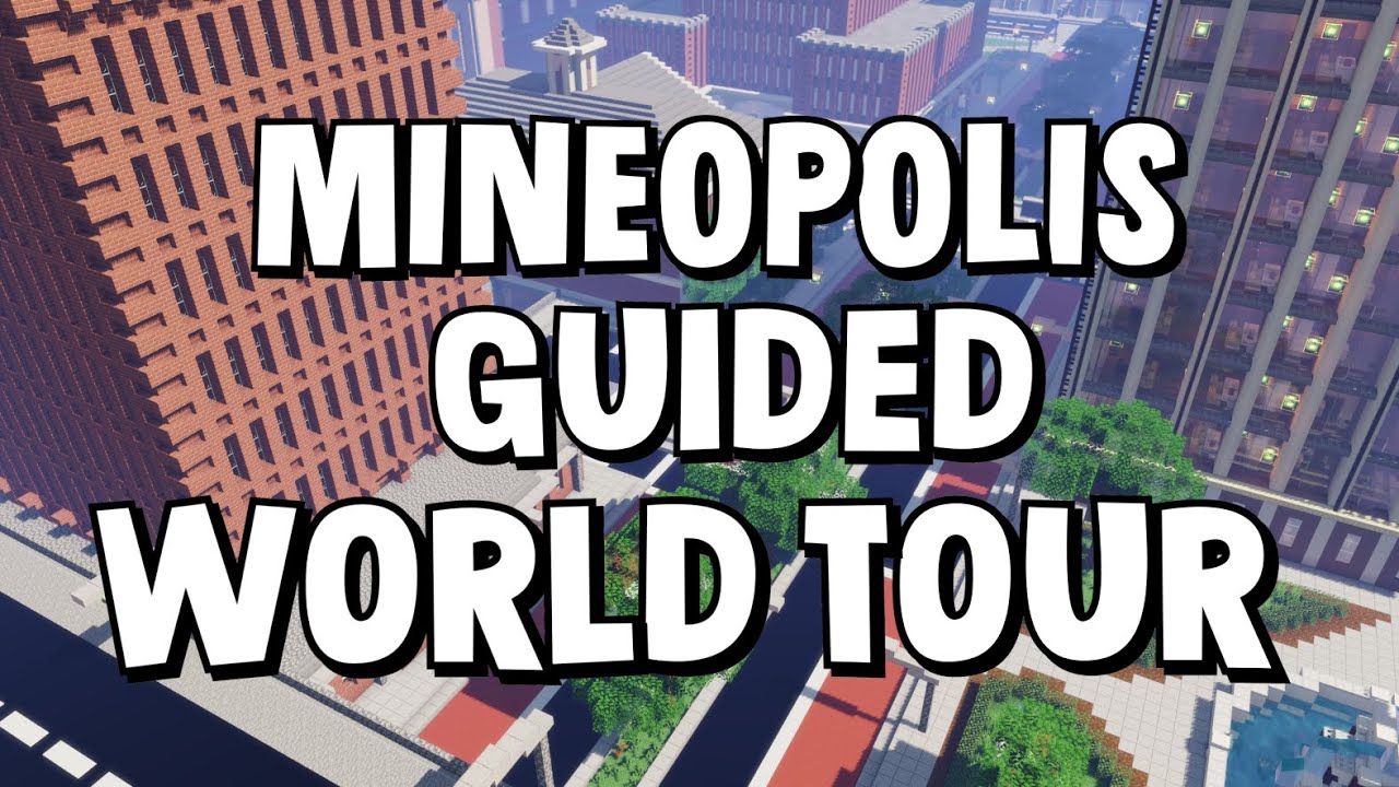 Minecraft World Tour #2 - Mineopolis City