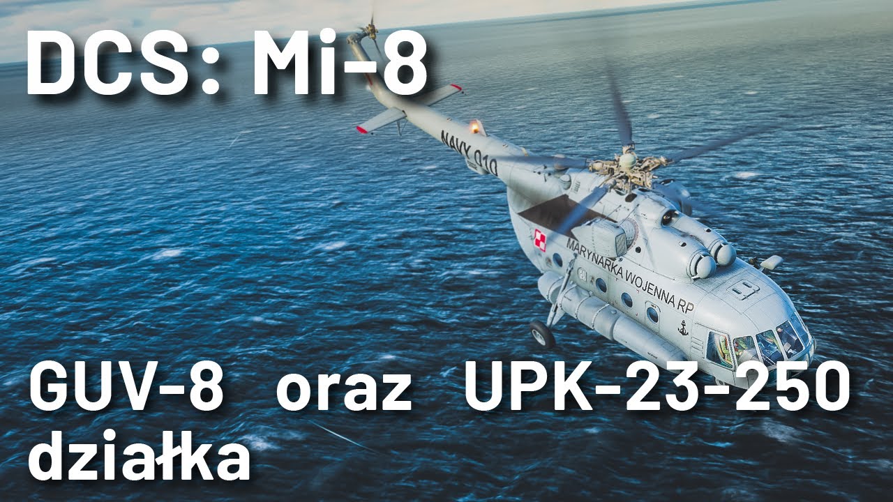 DCS: Mi-8 - GUV-8 oraz UPK-23-250 (działka)