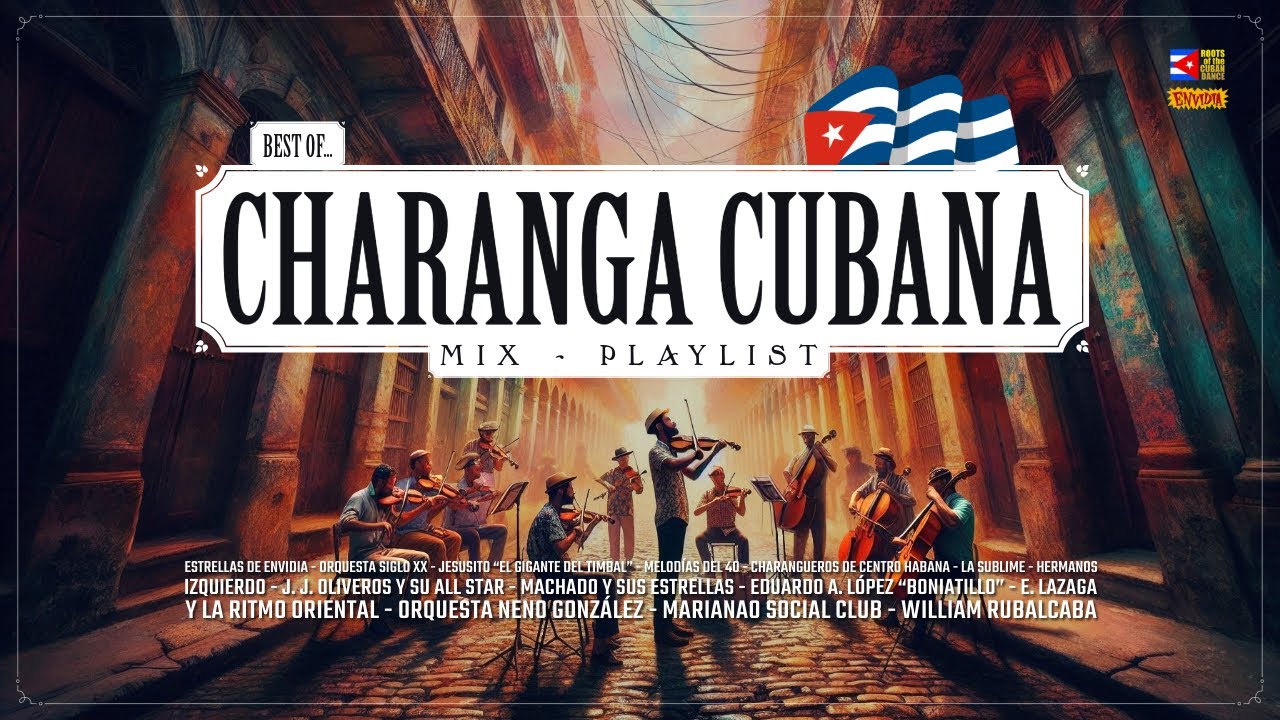 BEST OF CHARANGA CUBANA | Los Cl&aacute;sicos Inolvidables de Cuba 🇨🇺