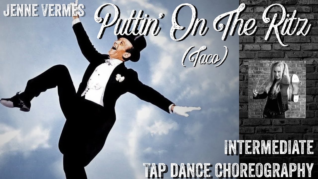 TAP DANCE TUTORIAL - PUTTIN' ON THE RITZ (Taco) - Intermediate Choreography