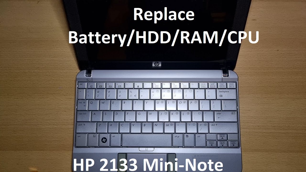 How to replace Battery,RAM,HDD and Thermal Paste in the HP 2133 Mini-Note