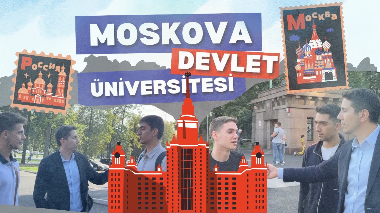 Rusya'da Üniversite Okumak : Moskova Devlet Üniversitesi Eğitim Rehberi