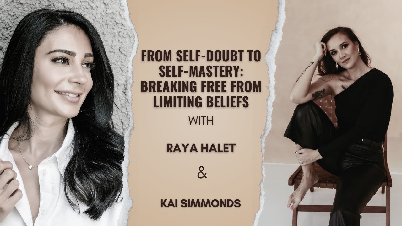 From Self-Doubt to Self-Mastery: Breaking Free from Limiting Beliefs With Kai Simmonds