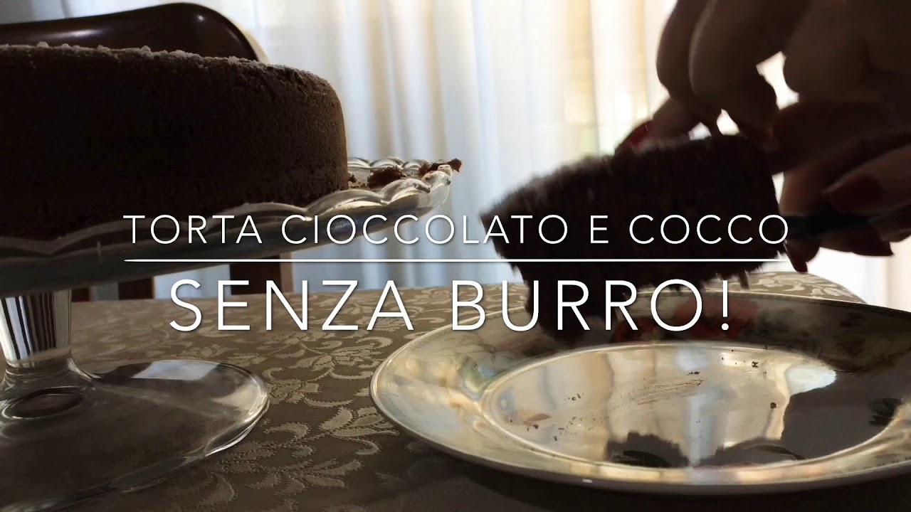 TORTA CIOCCOLATO E COCCO SENZA BURRO