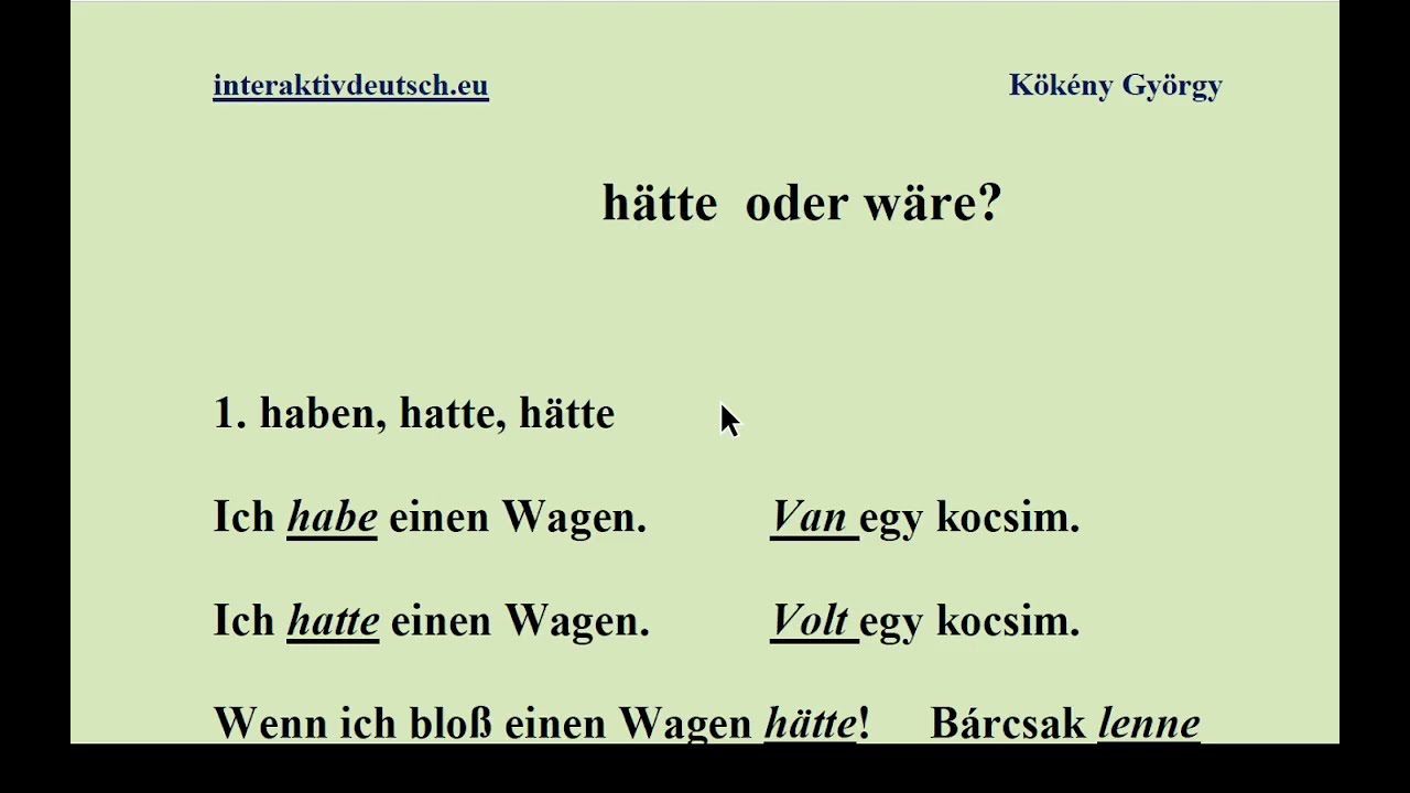 Mi a különbség a hätte és a wäre között?