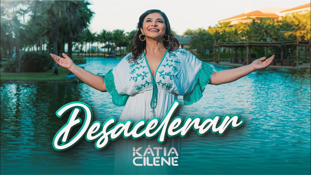 Katia Cilene  -  Desacelerar