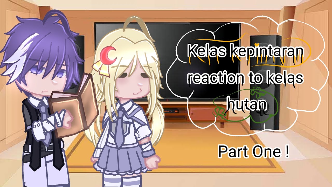 Kelas kepintaran reaction to kelas hutan, part one💕 #gacha #gachaclub #ramepliss #gachaedit