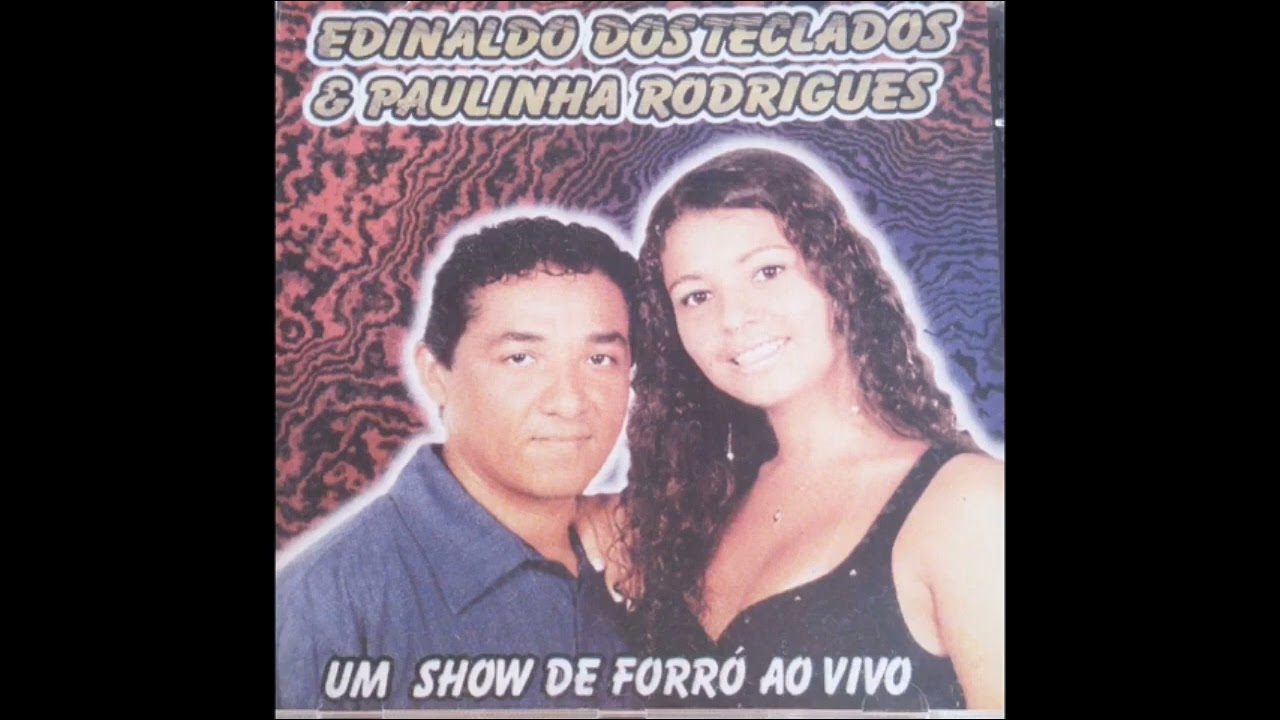 EDINALDO DOS TECLADOS E PAULINHA RODRIGUES