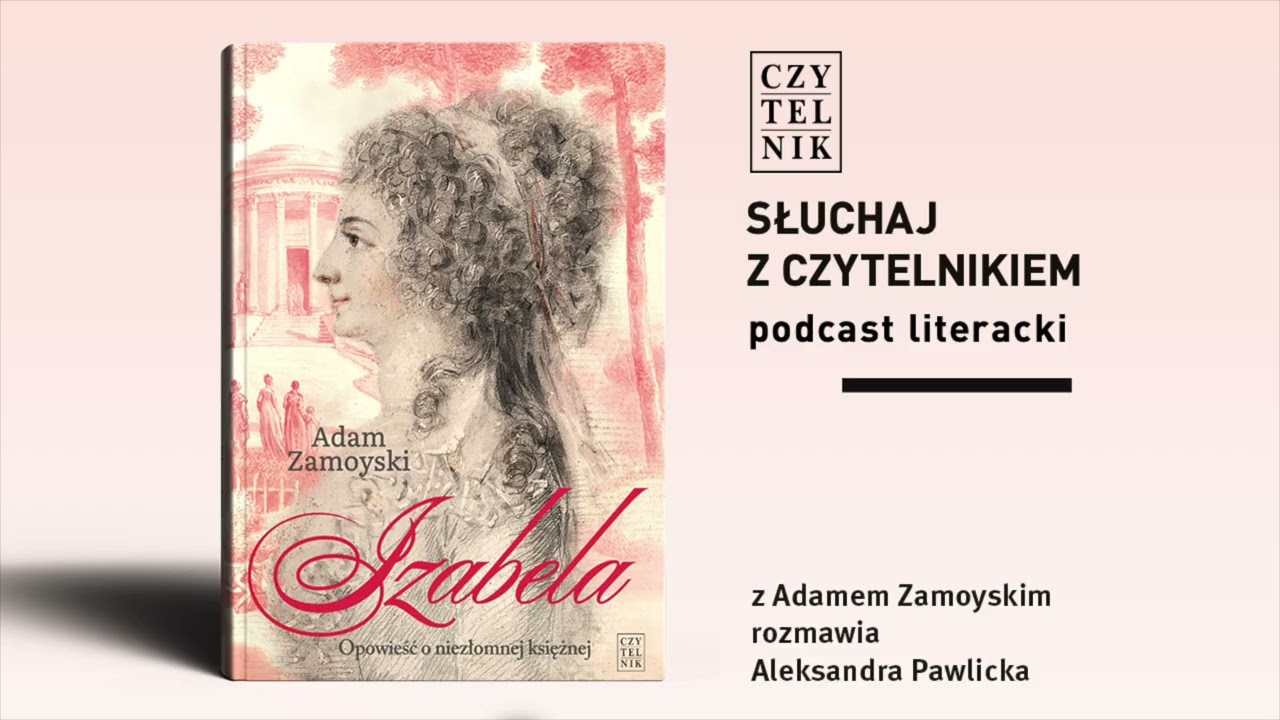 Słuchaj z Czytelnikiem. Adam Zamoyski 