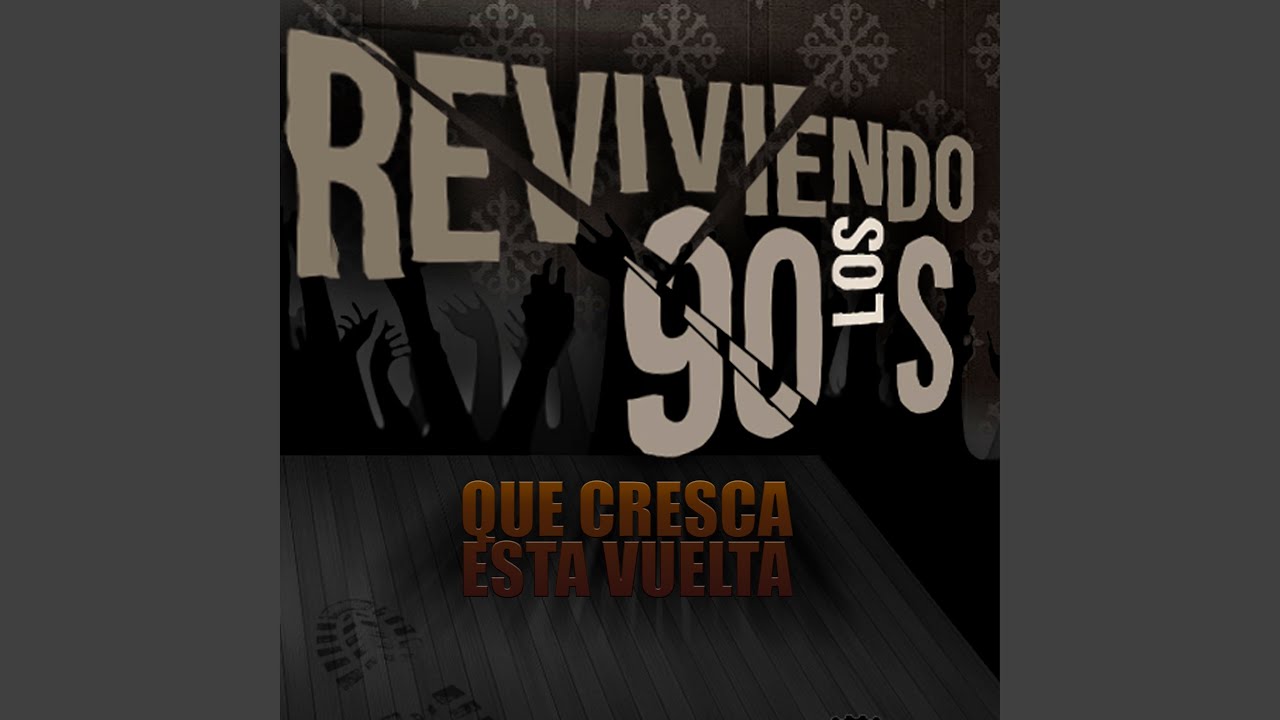 Que Crezca Esta Vuelta