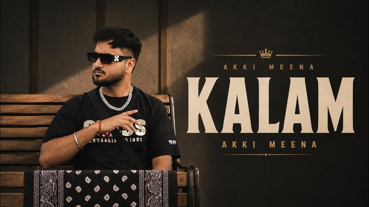 Kalam - Akki Meena (Official Video) Rajasthan Hiphop