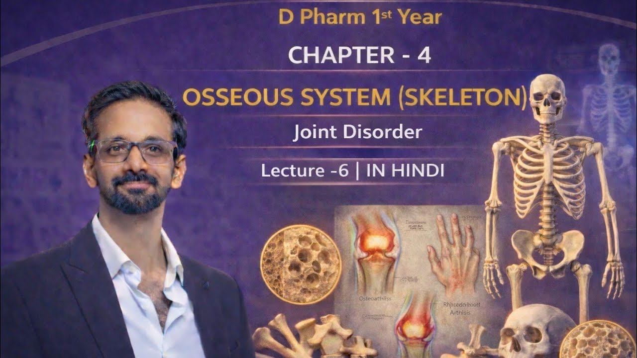 Joint Disorder Complete Explanation in Hindi | D Pharm 1st Year Chapter 4 