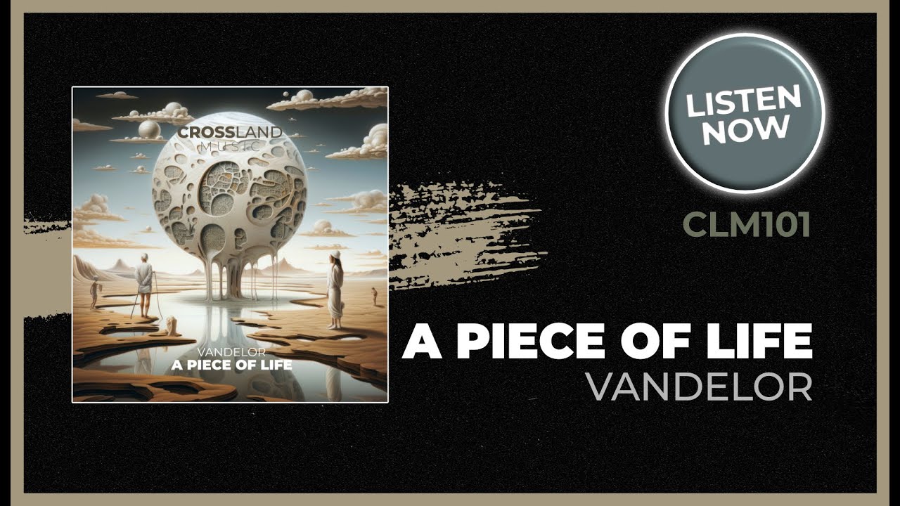 Vandelor - A Piece of Life (Original Mix)