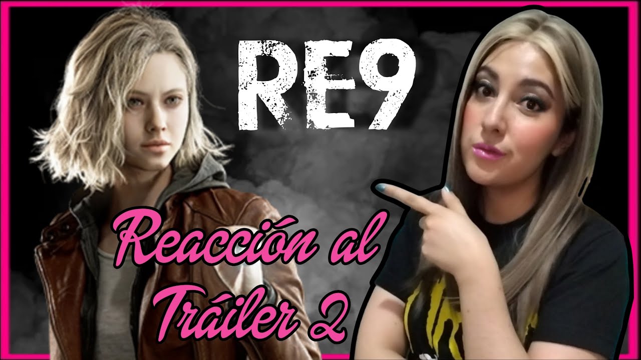 REACCIONANDO al Tráiler 2 de RE9 Y PRIMERAS IMPRESIONES 👀