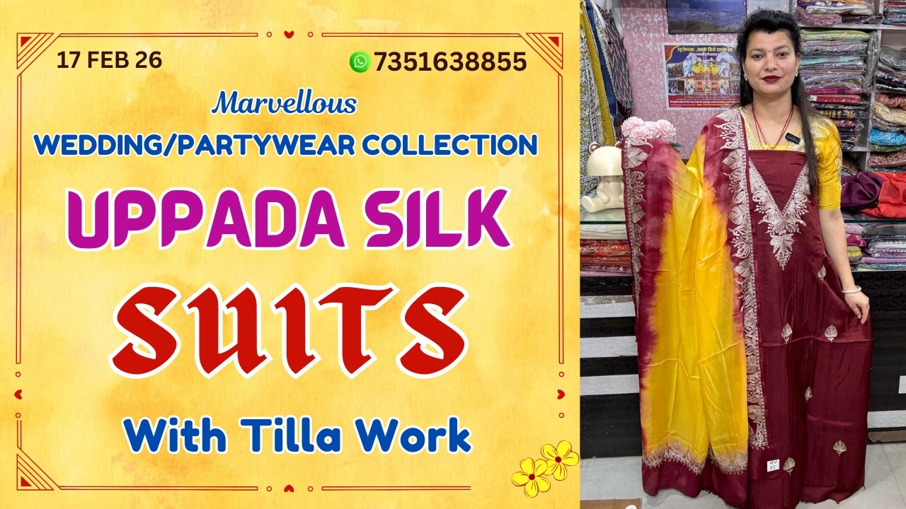 17 Feb 26 | Marvellous Wedding Collection: Pure Uppada Silk Suits with Tilla Work ✅