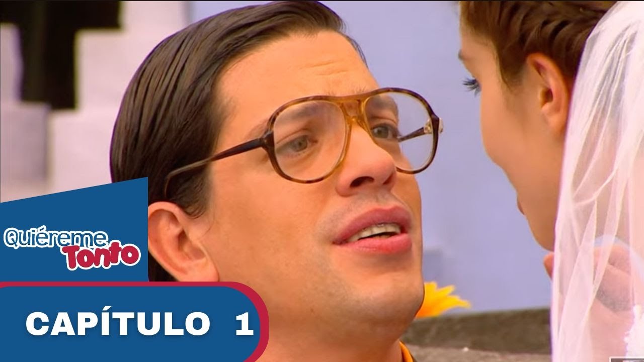 Quiéreme Tonto | Capítulo 1