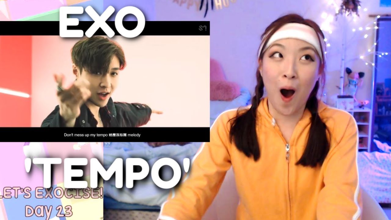 EXO 'TEMPO' MV (Korean + Chinese) REACTION | EXO-CISE WITH ME (Day 23)