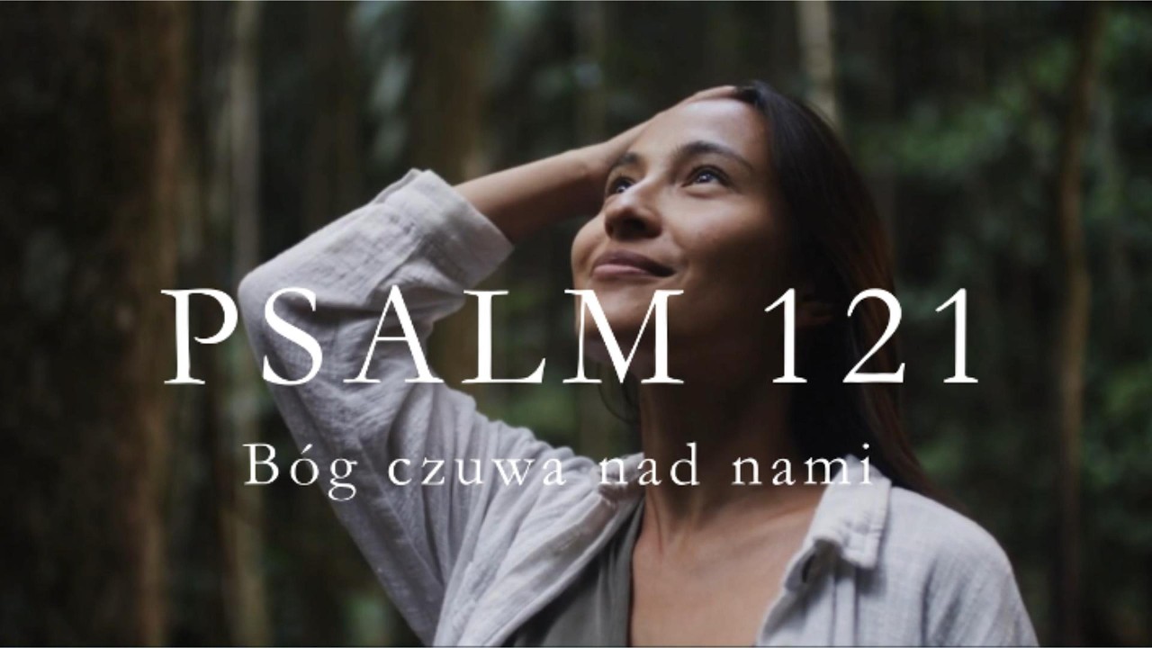 🪉 Psalm 121 - Psalmy śpiewane | B&oacute;g czuwa nad nami | piosenki religijne