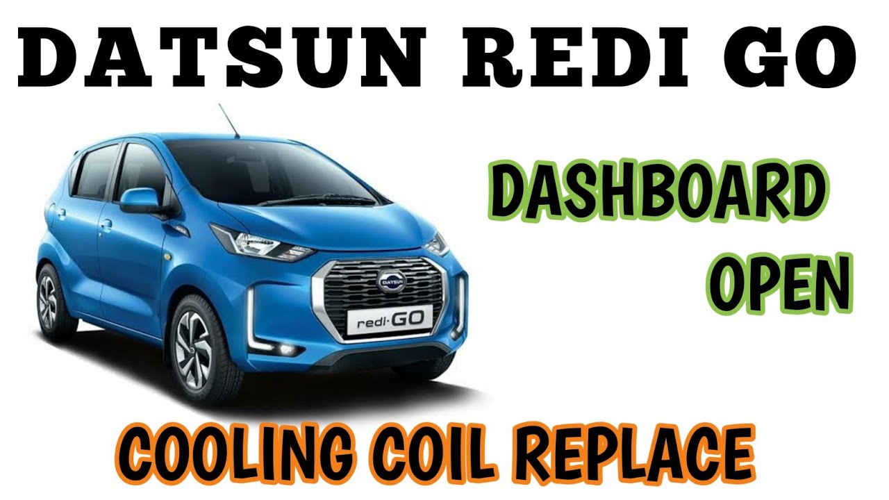 Datsun Redi go Cooling Coil Leak // Dasboar Opening