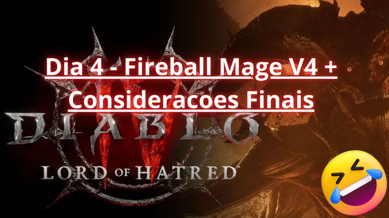[D4 Temporada11] Dia 4 e 5 - Fireball Mage Final + Consideracoes Finais