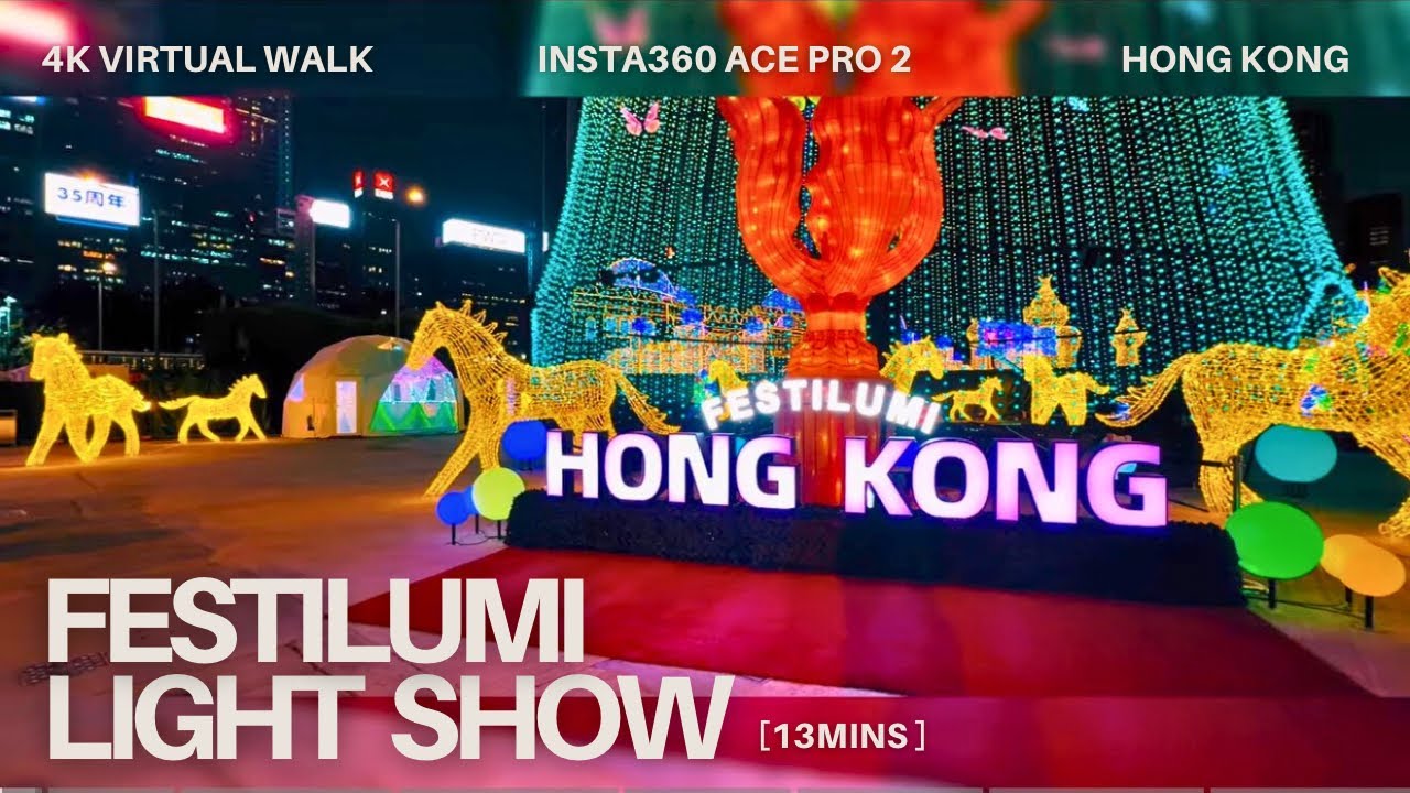 Festilumi: An Immersive Light Experience | Hong Kong | 4K Virtual Walk