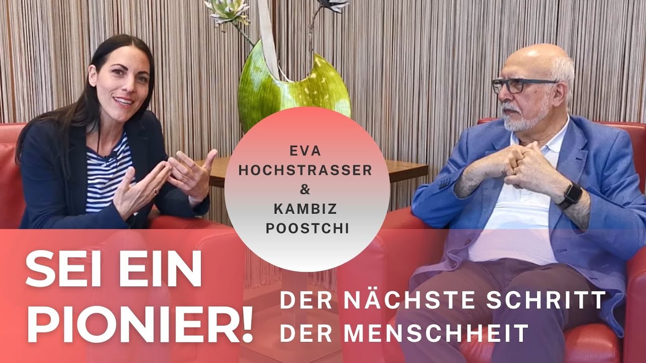 Sei ein Pionier! Der nächste Schritt der Menscheit mit Kambiz Poostchi