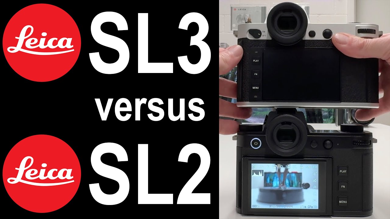 NEW Leica SL3 versus Leica SL2 | Detailed Comparison